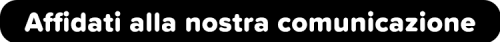 Affidati alla nostra comunicazione